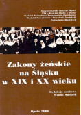 Zakony żeńskie na Śląsku w XIX i XX wieku