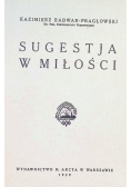 Sugestja w miłości, 1929 r.