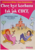 Chcę być kochana tak jak chcę