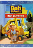 Bob Budowniczy Nowi Przyjaciele