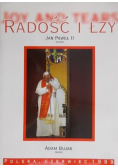 Radość i łzy Jan Paweł II