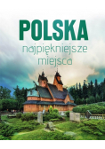 Polska. Najpiękniejsze miejsca