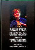 Pasje życia Wielki jubileusz Janusza Trzebiatowskiego