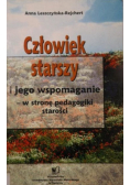 Człowiek starszy i jego wspomaganie - w stronę pedagogiki starości
