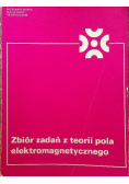 Zbiór zadań z teorii pola elektromagnetycznego