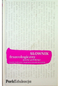 Słownik frazeologiczny języka polskiego