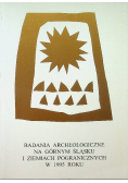Badania archeologiczne na górnym Śląsku i ziemiach pogranicznych w 1995 roku