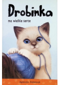 Drobinka ma wielkie serce