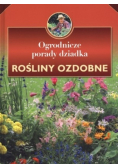 Ogrodnicze porady dziadka Rośliny ozdobne