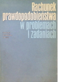 Rachunek prawdopodobieństwa w problemach i zadaniach
