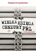 Wielka księga cenzury PRL w dokumentach