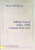 Polityka Francji wobec ZSRR w latach 1944-1945
