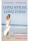 Lepiej myślisz lepiej żyjesz