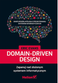 Domain Driven Design Zapanuj nad złożonym systemem informatycznym