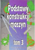 Podstawy konstrukcji maszyn Tom 3