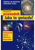 Mój pierwszy przewodnik Jaka to gwiazda?