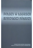Polacy w łagrach Rosyjskiej północy