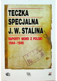 Teczka specjalna J. W. Stalina Raporty NKWD z Polski 1944 - 1946