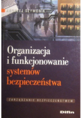 Organizacja i funkcjonowanie systemów bezpieczeństwa