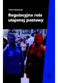 Regulacyjna rola utajonej postawy