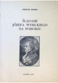 Śladami Józefa Wybickiego na Pomorzu