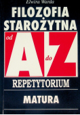 Filozofia Starożytna od A do Z Repetytorium matura