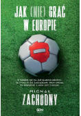 Jak (nie) grać w Europie