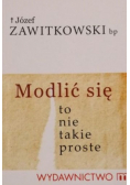 Modlić się to nie takie proste