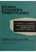 Studia z filozofii teoretycznej Arystotelesa koncepcja substancji