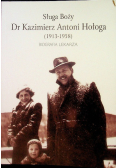 Sługa Boży Dr. Kazimierz Antoni Hołoga