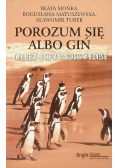 Porozum się albo giń