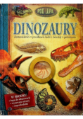 Dinozaury Pod lupą