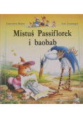 Mistuś Passiflorek i baobab