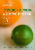Żywienie człowieka a zdrowie publiczne Tom 3