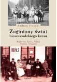 Zaginiony świat bieszczadzkiego kresu