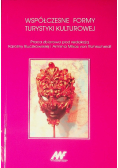 Współczesne formy turystyki kulturowej, Tom I