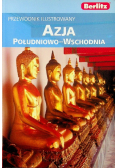 Azja Południowo - Wschodnia Przewodnik ilustrowany