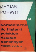 Komentarze do historii polskich działań obronnych 1939 roku Tom 3