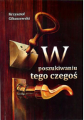 W poszukiwaniu tego czegoś