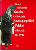Granica wschodnia Rzeczypospolitej Polskiej w latach 1919 1939