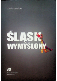 Śląsk Wymyślony
