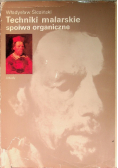 Techniki malarskie spoiwa organiczne