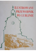 Ilustrowany przewodnik po Lublinie