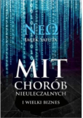 Mit chorób nieuleczalnych i wielki biznes