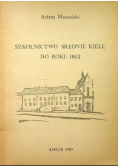 Szkolnictwo średnie Kielc do roku 1862 dedykacja Massalskiego