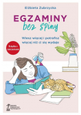 Egzaminy Bez Spiny Wiesz więcej i potrafisz więcej niż ci się wydaje