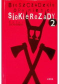 Bieszczadzkie opowieści Tom 2 Siekierezady
