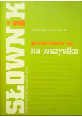 Słownik przysłowia są na wszystko