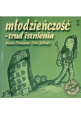 Młodzieńczość trud istnienia