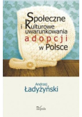 Społeczne i kulturowe uwarunkowania adopcji w Polsce